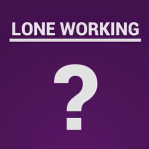 Introduction to Personal Safety for Lone Workers