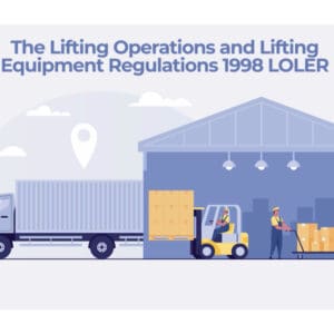 Lifting Operations and Lifting Equipment Regulations (LOLER) eLearning