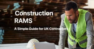 Construction RAMS, construction risk assessment, construction method statements, How to write rams