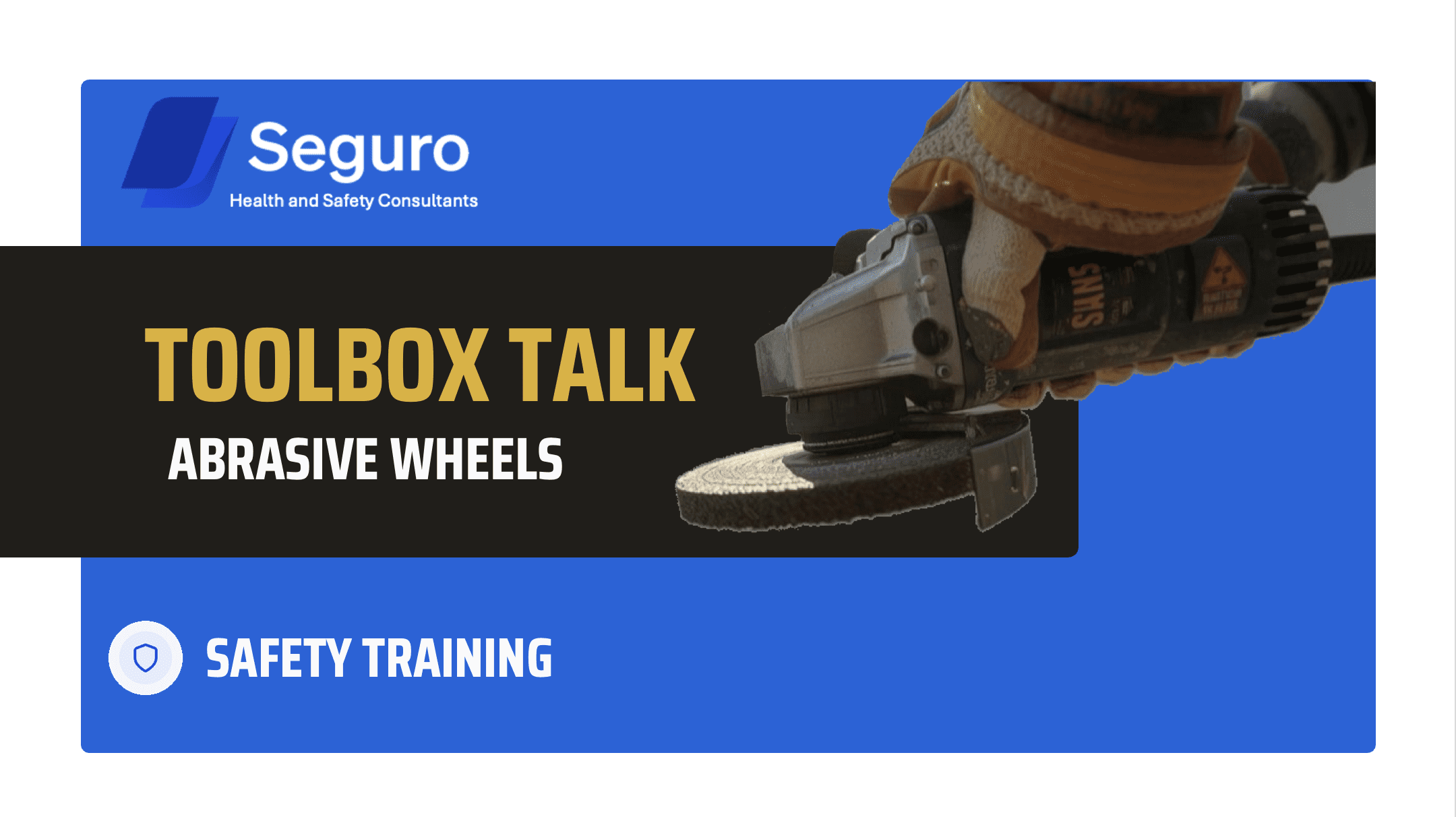 Abrasive wheels toolbox talk