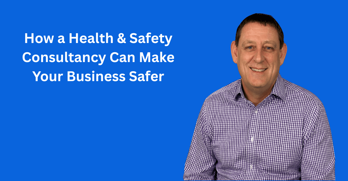 How a Health & Safety Consultancy Can Make Your Business Safer